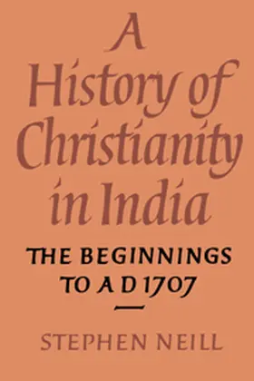 Neill |  A History of Christianity in India | Buch |  Sack Fachmedien