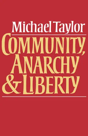 Taylor |  Community, Anarchy and Liberty | Buch |  Sack Fachmedien