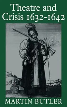 Butler |  Theatre and Crisis 1632-1642 | Buch |  Sack Fachmedien
