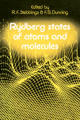 Stebbings / Dunning | Rydberg States of Atoms and Molecules | Buch | 978-0-521-24823-5 | www.sack.de