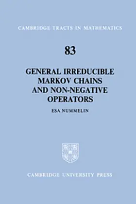 Nummelin |  General Irreducible Markov Chains and Non-Negative Operators | Buch |  Sack Fachmedien