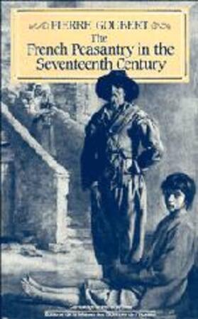 Goubert | The French Peasantry in the Seventeenth Century | Buch | 978-0-521-26007-7 | sack.de
