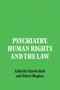 Roth / Bluglass |  Psychiatry, Human Rights and the Law | Buch |  Sack Fachmedien