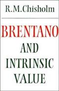 Chisholm |  Brentano and Intrinsic Value | Buch |  Sack Fachmedien
