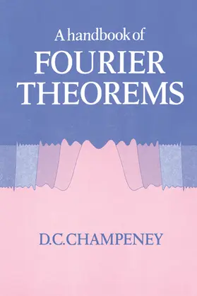 Champeney |  A Handbook of Fourier Theorems | Buch |  Sack Fachmedien