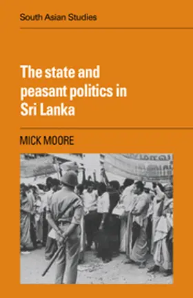 Moore |  The State and Peasant Politics in Sri Lanka | Buch |  Sack Fachmedien