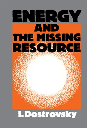 Dostrovsky |  Energy and the Missing Resource | Buch |  Sack Fachmedien
