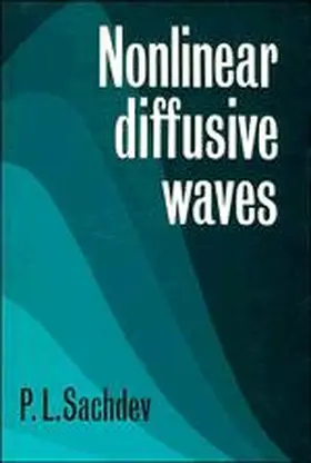 Sachdev |  Nonlinear Diffusive Waves | Buch |  Sack Fachmedien