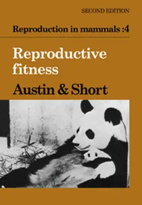 Austin / Short |  Reproduction in Mammals: Volume 4, Reproductive Fitness | Buch |  Sack Fachmedien