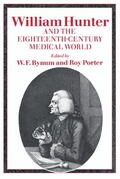 Bynum / Porter |  William Hunter and the Eighteenth-Century Medical World | Buch |  Sack Fachmedien