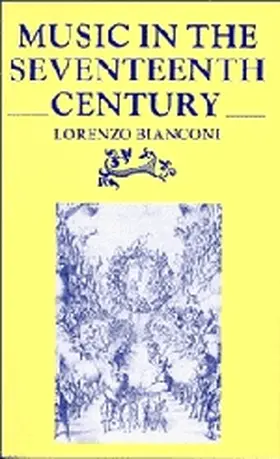 Bianconi |  Music in the Seventeenth Century | Buch |  Sack Fachmedien