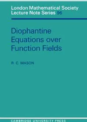 Mason |  Diophantine Equations Over Function Fields | Buch |  Sack Fachmedien