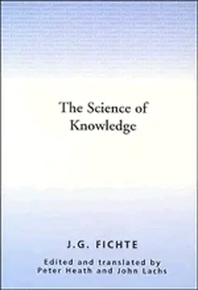 Fichte / Heath / Lachs |  The Science of Knowledge | Buch |  Sack Fachmedien