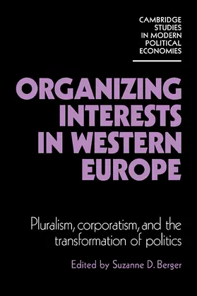 Berger |  Organizing Interests in Western Europe | Buch |  Sack Fachmedien