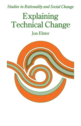 Elster / Hernes |  Explaining Technical Change | Buch |  Sack Fachmedien