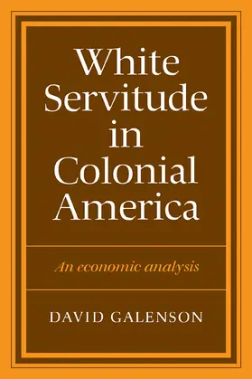Galenson |  White Servitude in Colonial America | Buch |  Sack Fachmedien