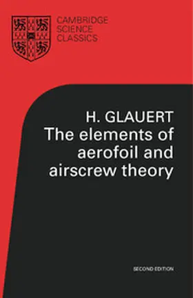 Glauert |  The Elements of Aerofoil and Airscrew Theory | Buch |  Sack Fachmedien
