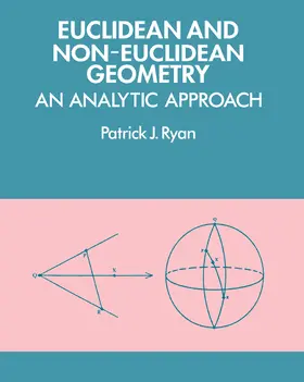Ryan |  Euclidean and Non-Euclidean Geometry | Buch |  Sack Fachmedien