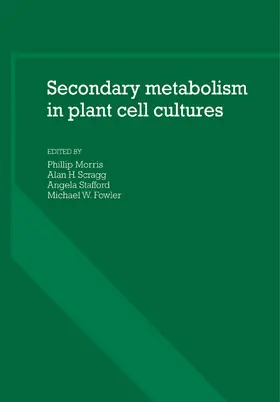 Morris / Scragg / Stafford |  Secondary Metabolism in Plant Cell Cultures | Buch |  Sack Fachmedien