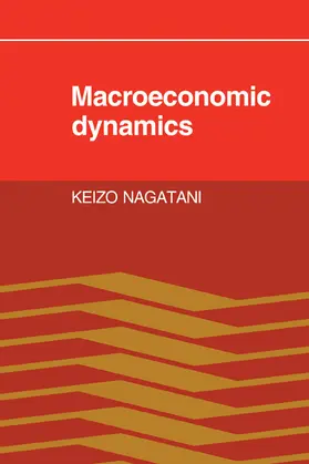 Nagatani | Macroeconomic Dynamics | Buch | 978-0-521-28015-0 | sack.de