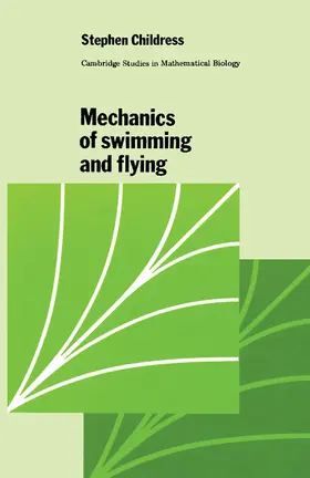 Childress | Mechanics of Swimming and Flying | Buch | 978-0-521-28071-6 | sack.de