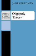 Friedman |  Oligopoly Theory | Buch |  Sack Fachmedien