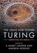 Cooper / Hodges |  The Once and Future Turing: Computing the World | Buch |  Sack Fachmedien