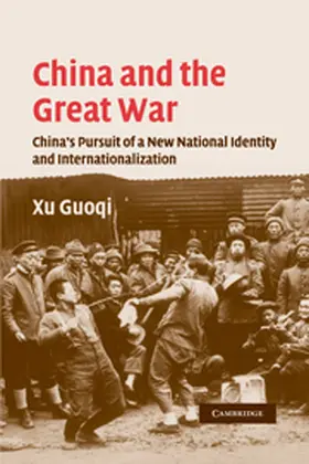 Xu |  China and the Great War | Buch |  Sack Fachmedien
