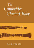 Harris |  The Cambridge Clarinet Tutor | Buch |  Sack Fachmedien