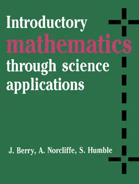 Berry / Norcliffe / Humble |  Introductory Mathematics Through Science Applications | Buch |  Sack Fachmedien