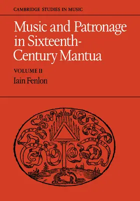 Fenlon |  Music and Patronage in Sixteenth-Century Mantua | Buch |  Sack Fachmedien
