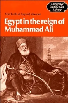 Al-Sayyid Marsot |  Egypt in the Reign of Muhammad Ali | Buch |  Sack Fachmedien