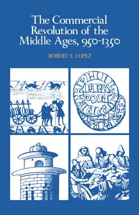 Lopez |  The Commercial Revolution of the Middle Ages, 950 1350 | Buch |  Sack Fachmedien