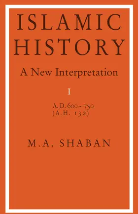 Shaban |  Islamic History a New Interpretation | Buch |  Sack Fachmedien
