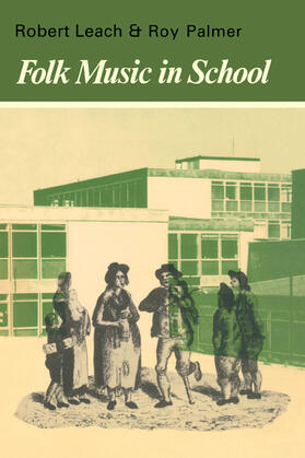 Leach / Palmer |  Folk Music in Schoo | Buch |  Sack Fachmedien