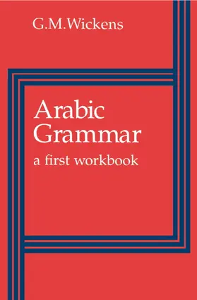Wickens |  Arabic Grammar | Buch |  Sack Fachmedien