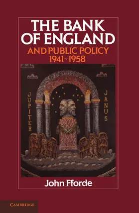 Fforde |  The Bank of England and Public Policy, 1941 1958 | Buch |  Sack Fachmedien