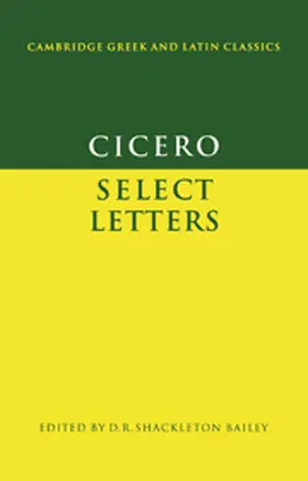 Cicero / Shackleton Bailey |  Cicero Select Letters | Buch |  Sack Fachmedien