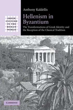 Kaldellis |  Hellenism in Byzantium | Buch |  Sack Fachmedien
