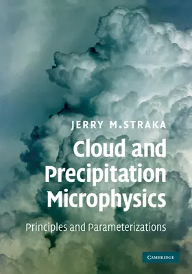 Straka |  Cloud and Precipitation Microphysics | Buch |  Sack Fachmedien