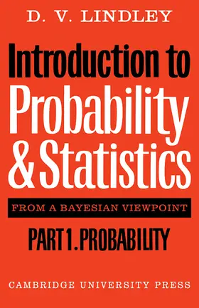 Lindley |  Introduction to Probability and Statistics from a Bayesian Viewpoint, Part 1, Probability | Buch |  Sack Fachmedien