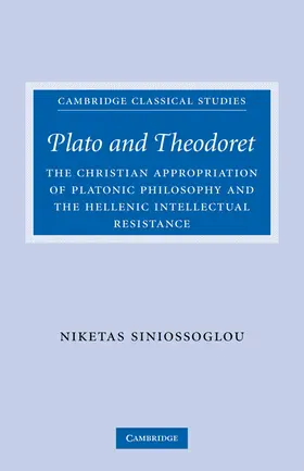 Siniossoglou | Plato and Theodoret | Buch | 978-0-521-30065-0 | www.sack.de