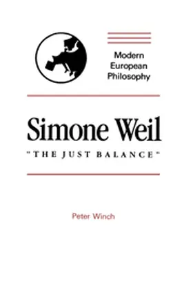 Winch |  Simone Weil: "The Just Balance" | Buch |  Sack Fachmedien