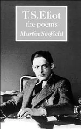 Scofield |  T. S. Eliot: The Poems | Buch |  Sack Fachmedien