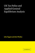 Piggott / Whalley |  UK Tax Policy and Applied General Equilibrium Analysis | Buch |  Sack Fachmedien