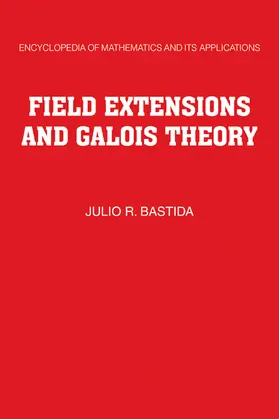 Bastida |  Field Extensions and Galois Theory | Buch |  Sack Fachmedien