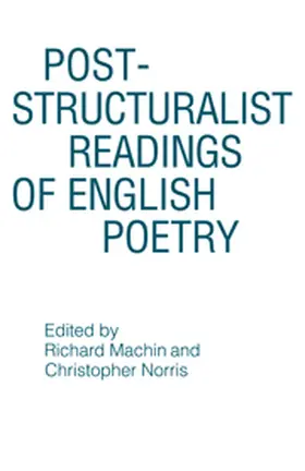 Machin / Norris |  Post-structuralist Readings of English Poetry | Buch |  Sack Fachmedien
