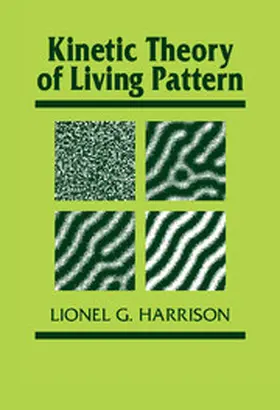 Harrison / Bard / Barlow |  Kinetic Theory of Living Pattern | Buch |  Sack Fachmedien