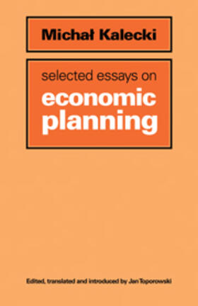 Kalecki | Selected Essays on Economic Planning | Buch | 978-0-521-30837-3 | sack.de