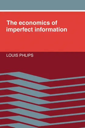 Phlips |  Economics of Imperfect Informa | Buch |  Sack Fachmedien